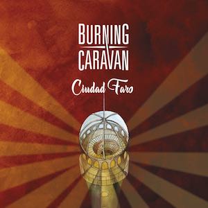 Burning Caravan - Ciudad Faro.jpg